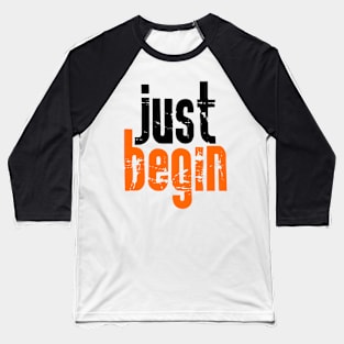 Just begin Baseball T-Shirt